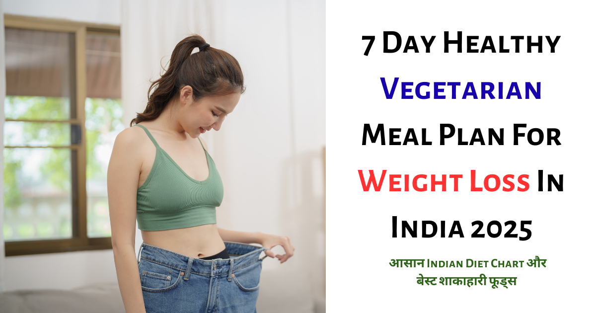 7-Day Healthy Vegetarian Meal Plan