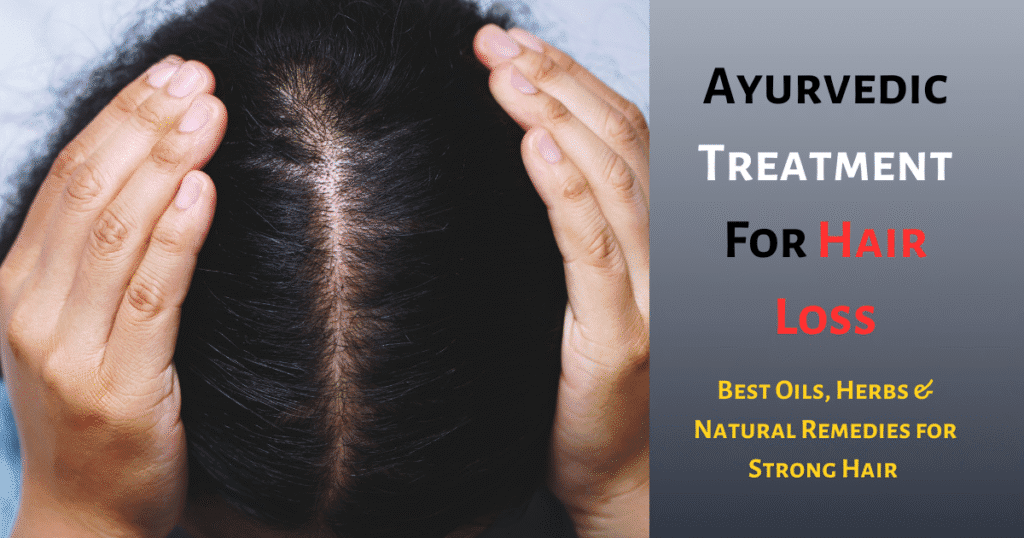 Ayurvedic Treatment for Hair Loss