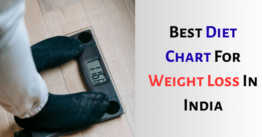 Best Diet Chart for Weight Loss in India