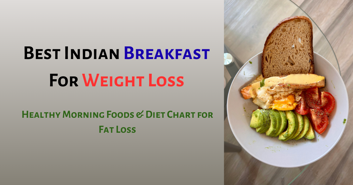 Best Indian Breakfast for Weight Loss