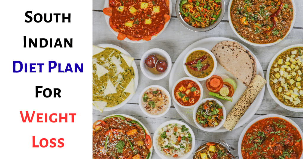 South Indian Diet Plan for Weight Loss