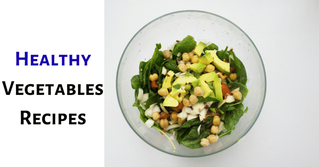 Healthy Vegetables Recipes 