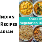 Quick Indian Dinner Recipes Vegetarian