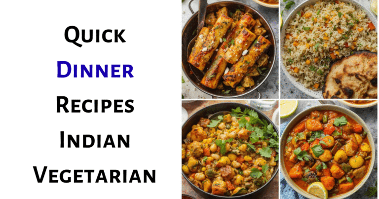 Quick Dinner Recipes Indian Vegetarian